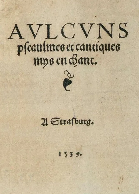 Aulcuns pseaulmes et cantiques, Estrasburgo, 1539, folha de rosto. Domínio público.